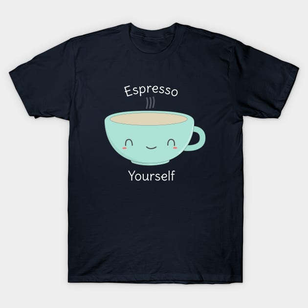 Funny Coffee Pun T-Shirt T-Shirt by happinessinatee